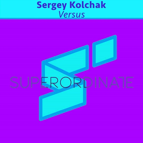 Sergey Kolchak - Versus [SUPER459]